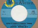 John Wesley Love Is Such A Funny Thing Melic Soul Northern Motown