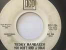 TEDDY RANDAZZO - YOU DON’T NEED A HEART - NOR. SOUL 45 - DCP 1134 PROMO VG+
