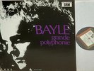 ELECTRONIC/CONCRETE*François BAYLE/GRANDE POLYPHONIE  1978 *INA-GRM *NM
