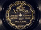 78 RPM - Rev. F. W. McGee, Victor 39596 My Wife's A Holy Roller, E-/E-V+ Gospel