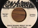 THE FULLER GOSPEL SINGERS Jesus Knows What To Do Rare Modern Soul Funk Boogie 45