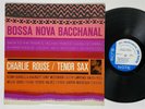 CHARLIE ROUSE Bossa Nova Bacchanal Blue Note Mono Van Gelder NYC Ear VG+ Jazz LP