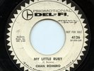 HEAR - Rare Rockabilly 45 - Chan Romero - My Little Ruby - Del-Fi # 4126 - Promo