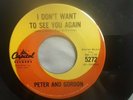 Peter And Gordon I Don't Want To See You Again 45 MINT Canada Capitol UNPLAYED