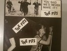 The Fits, You Said We'd Never Make it,  UK82 rare punk single