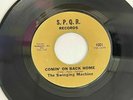 THE SWINGING MACHINE Comin’ On Back Home - Do You Have To Ask 45