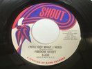 Freddie Scott - (You) Got What I Need / Powerful Love 45 - Soul