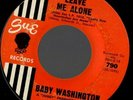 Baby Washington  Leave me alone / You and the night and music Northern soul  EX