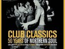 CLUB CLASSICS 50 YEARS OF NORTHERN SOUL Various 2x LP Vinyl (Charly) 60s 70s