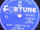 78  JOE WEAVER AND  DON JUANS Baby I Love You So / It Must Be Love FORTUNE 825 E