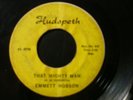 EMMETT HOBSON THAT MIGHTY MAN 45 RECORD NEEDING YOU BLUES ROCKER JIVE