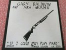 GARY BALDWIN and MASS MURDER If Only I Could (1979) LP private outsider/psych