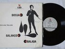 SYLVIA TELLES Bossa Balanco Balada ORIG BRAZIL BOSSA NOVA JAZZ VOCALS LP HEAR
