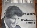 Giuliano Girardi - Hush - è Piccolo il Cielo - 45 Giri Da Testare