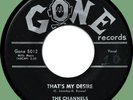 CHANNELS That's My Desire / Stay as You Are 45rpm Gone 1957 black label