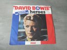 David Bowie ‎– Heroes  French 7 inch vinyl single    A		Heroes 3:32 B		V2 Schnei