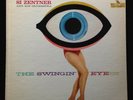 Si Zentner-The Swingin' Eye-Liberty 7166-STEREO WLP PROMO CHEESECAKE SPY LOUNGE