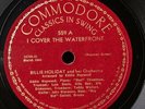 BILLIE HOLIDAY & HER ORCHESTRA - ‘I COVER THE WATERFRONT’ COMMODORE 78 E+ COPY