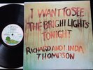 RICHARD & LINDA THOMPSON I Want To See The Bright Lights tonight LP UK 1st Press