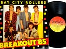 Bay City Rollers-Breakout’85 Vinyl LP 1985 Powderworks Australia POW 6015 RARE