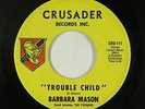 Northern Soul 45 - Barbara Mason - Trouble Child - Crusader - VG+ mp3