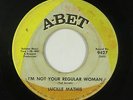 Northern Soul 45 - Lucille Mathis - I'm Not Your Regular Woman - A-Bet - mp3