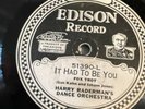 Edison 51390 Harry Raderman's Dance Orch.-Mandalay/It Had To Be You