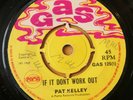 Pat Kelly 'If It Don't Work Out / I Am Coming Home' 1969 Pama Gas Reggae 45 HEAR