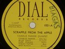 CHARLIE PARKER: Scrapple from Apple US ‘’47 Dial 1021 Miles Davis Jazz 78 E-