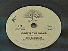 DOWN THE ROAD / WINDOW LADY BY THE CADILLACS ON 78RPM JOZ RECORDS