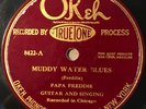 OKEH 8422; PAPA RREDIE(Freddie Spruell)  Muddy Water Blues/ Way Back Down Home