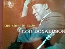 BLUE NOTE 4025 LOU DONALDSON THE TIME IS RIGHT FIRST PRESS RVG-EAR-