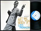 LEO PARKER Let Me Tell You 'Bout It LP BLUE NOTE BLP 4087 US 1961 NY RVG MONO
