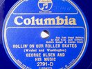 Columbia #2791D: George Olsen O-Rollin' On Roller Skates/Last Round-Up EE+ clean