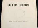 DIXIE DREGS THE GREAT SPECTACULAR 1975 PRIVATE PRESS BAND'S OWN LABEL VERY RARE