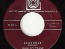 ?JOHN COLTRANE Stardust/Love They Neighbor Prestige 267 JAZZ 1963 45RPM?