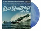 Blue Stingrays   Surf-n-Burn   Ltd Ed Blue Dream Splash Vinyl LP
