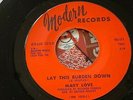 MARY LOVE . Lay this burden down . ORIGINAL issue , classic Norther Soul .