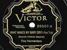 Victor #20507: Five Harmaniacs-It Takes A Good Woman/What Makes My Baby Cry? E