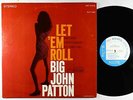 Big John Patton - Let 'Em Roll LP - Blue Note - BST 84239 RVG NY USA VG++