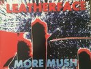 Leatherface - More Mush - '90-92    EPs   Compilation  NEW