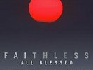 Faithless - All Blessed | Deluxe Edition Triple Vinyl LP