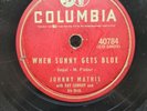 78 RPM When Sunny Gets Blue Wonderful Wonderful Johnny Mathis Columbia 40784 A9