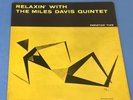MILES DAVIS QUINTET - RELAXIN' WITH THE MILES DAVIS QUINTET LP. 1ST PRESS RECORD