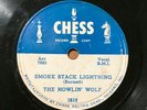 78 rpm Howlin'' Wolf Chess 1618 SMOKE STACK LIGHTNING in E- Hear