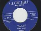 DOOWOP R&B bw ROCKER - BOBBY LONG w/ GROUP - HOLD ME - HEAR -1959 GLOW-HILL