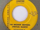 Raw Gospel Soul 45 BRONNER BROTHERS SPIRITUAL QUARTET You Ought To Pray Sometime