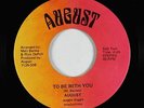 70s Soul 45 - August - To Be With You - August - mp3 - obscure