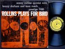 SONNY ROLLINS KENNY DORHAM MAX ROACH Plays For Bird LP PRESTIGE 7095 MONO VG+