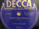 Curly Weaver & Blind Willie McTell SOMETIME MAMA//TWO FACED WOMAN Decca 7906 E-